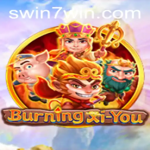 Exploring the Myths and Adventures of BurningXiYou